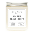 Chin Up Princess Or The Crown Slips Candle | Natural Soy Candles | Wicked Good